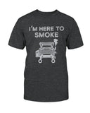 I'm Here To Smoke T-shirt
