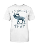 I'd Smoke That Elk T-shirt