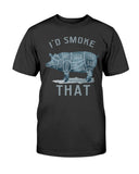 I'd Smoke That Pig T-shirt