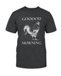 Good Morning Chicken T-shirt