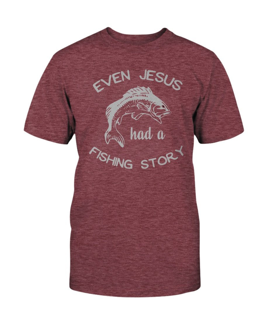 Even Jesus Had a Fishing Story T-shirt – Hunt Hook Eat