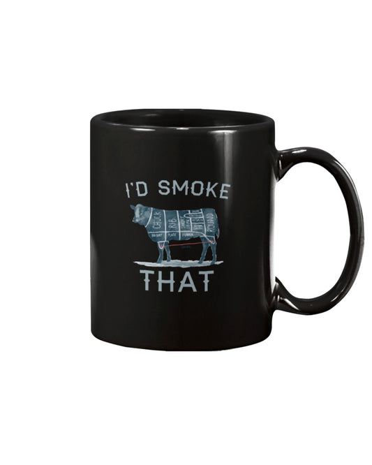 I'd Smoke That Mug