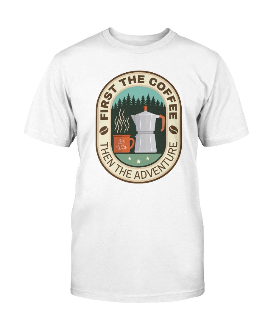 First The Coffee T-shirt