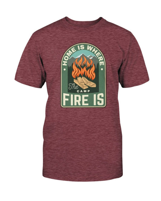 Home is Where the Campfire is T-shirt