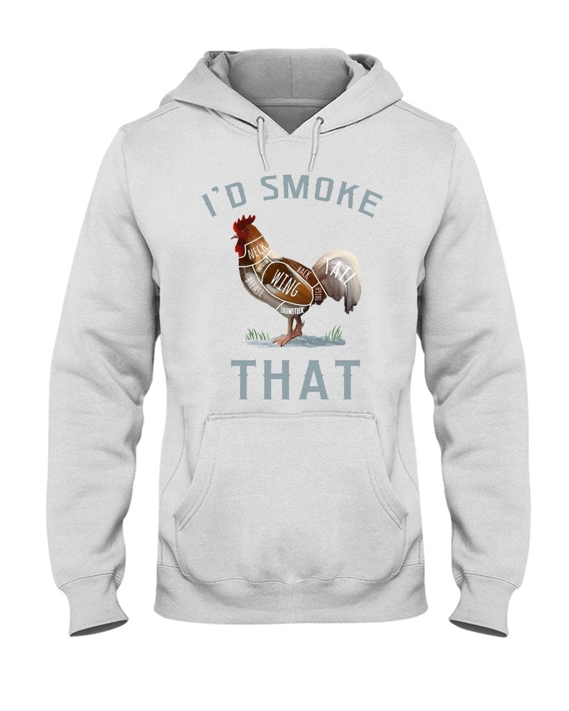 I'd Smoke That Chicken Hoodie